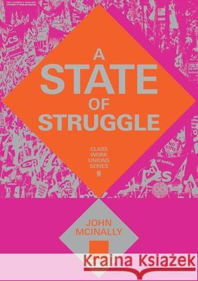 A State of Struggle John McInally Elaine McFarland Jim Whiston 9781907464843 Manifesto Press - książka
