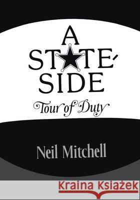 A Stateside Tour of Duty Neil Mitchell 9781642985733 Page Publishing, Inc. - książka