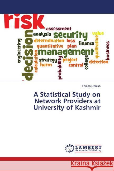 A Statistical Study on Network Providers at University of Kashmir Danish, Faizan 9786139851386 LAP Lambert Academic Publishing - książka