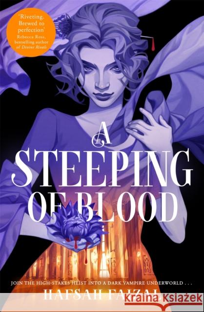 A Steeping of Blood Hafsah Faizal 9781529098914 Pan Macmillan - książka