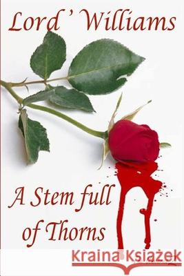 A Stem full of Thorns Lord'Williams 9780981893815 Words to a Page Publishers - książka