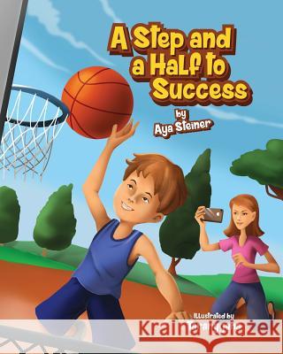 A Step and a Half to Success Aya Steiner 9781717884213 Independently Published - książka