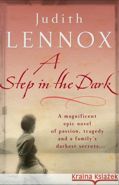 A Step In The Dark: A spellbinding novel of passion, tragedy and dark secrets Judith Lennox 9780755331321 Headline Publishing Group - książka