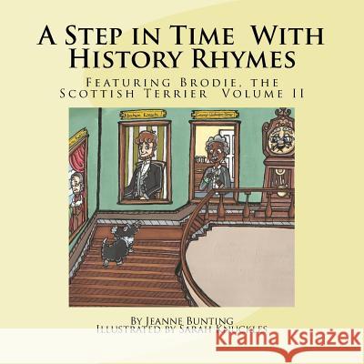 A Step in Time With History Rhymes: Featuring Brodie, the Scottish Terrier: Volume II Knuckles, Sarah 9781545427385 Createspace Independent Publishing Platform - książka