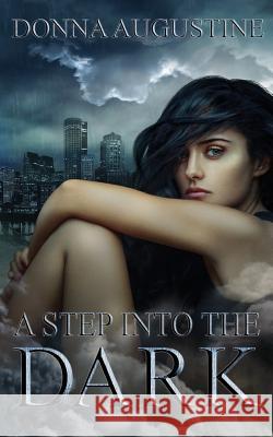A Step into the Dark Augustine, Donna 9781945946011 Strong Hold Publishing - książka