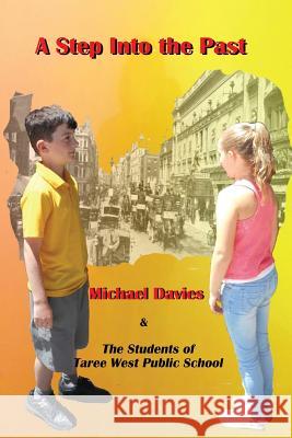 A Step Into the Past Michael Davies 9780994452399 Mickie Dalton Foundation Publishing Company - książka