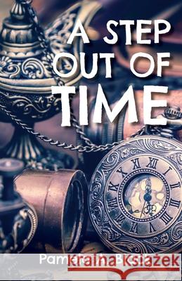 A Step Out of Time Pamela A. Black 9781525572913 FriesenPress - książka