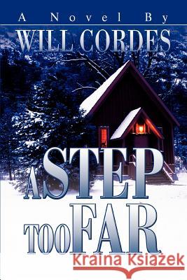 A Step Too Far Will Cordes 9780595278718 iUniverse - książka