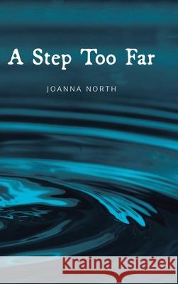 A Step Too Far Joanna North 9781728399959 Authorhouse UK - książka