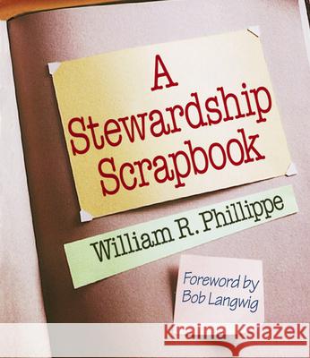 A Stewardship Scrapbook William R. Phillippe 9780664500443 Westminster/John Knox Press,U.S. - książka