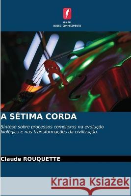 A Sétima Corda Rouquette, Claude 9786205290590 Edicoes Nosso Conhecimento - książka