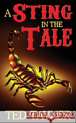 A Sting In The Tale Tayler, Ted 9781537074610 Createspace Independent Publishing Platform - książka