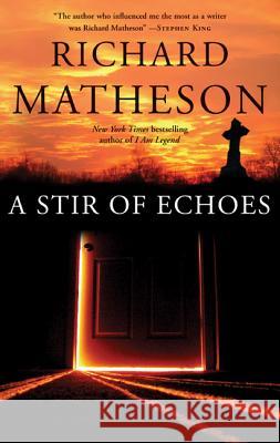 A Stir of Echoes Richard Matheson 9780765308719 Tor Books - książka