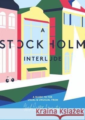 A Stockholm Interlude: A Guide to the Usual & Unusual Herb Lester Associates 9781910023358 Herb Lester Associates - książka