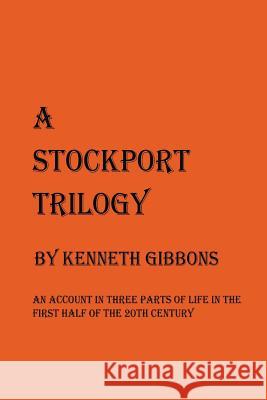 A Stockport Trilogy Kenneth Gibbons 9781910266274 New Generation Publishing - książka