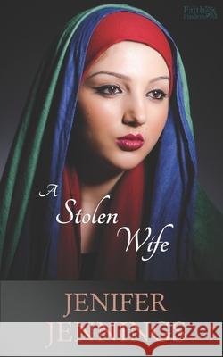 A Stolen Wife: A Biblical Historical story featuring an Inspiring Woman Jenifer Jennings 9781954105089 Peacock Press - książka