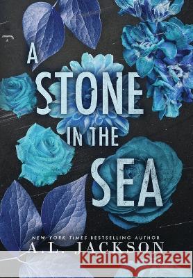 A Stone in the Sea (Hardcover) A L Jackson   9781946420848 A.L. Jackson Books, Inc. - książka