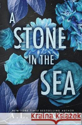 A Stone in the Sea (Special Edition Cover) A L Jackson   9781946420831 A.L. Jackson Books, Inc. - książka