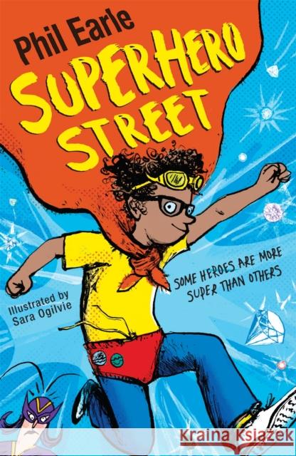 A Storey Street novel: Superhero Street Phil Earle 9781444013887 Hachette Children's Group - książka