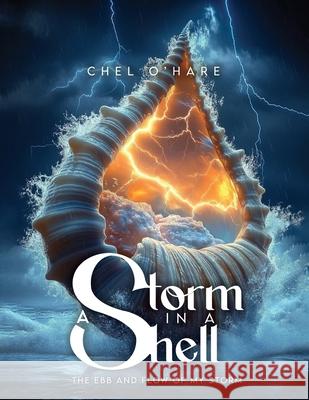 A Storm in a Shell - The Ebb and Flow of my Storm Chel O' Hare 9781970463064 Empire Publishers - książka