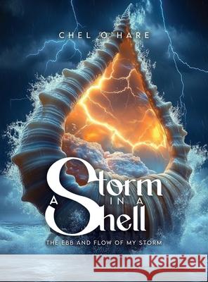 A Storm in a Shell - The Ebb and Flow of my Storm Chel O' Hare 9781970463071 Empire Publishers - książka