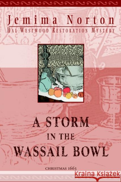 A Storm in the Wassail Bowl Jemima Norton 9780974094915 Tudor Gate Press - książka