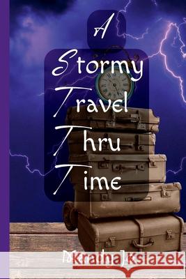 A Stormy Travel Thru Time Mandy Jo 9781387508815 Lulu.com - książka