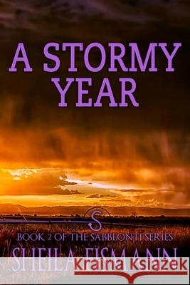 A Stormy Year: Book Two of The Sabblonti Series Richardson, Cathie 9780989713337 Desert Sage Press - książka