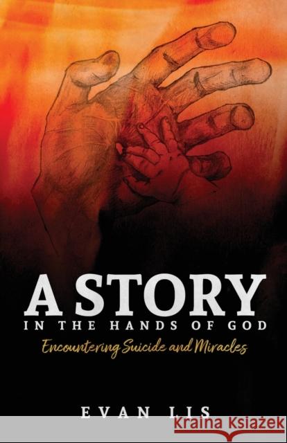A Story in the Hands of God Evan Lis 9781939815651 Clay Bridges Press - książka