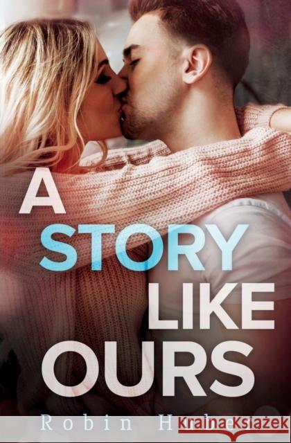 A Story Like Ours Robin Huber 9781538732878 Forever Yours - książka