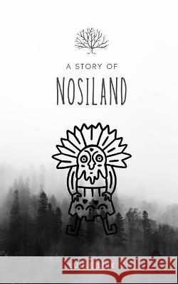 A story of Nosiland Luule Luik   9789916724934 Book Fairy Publishing - książka