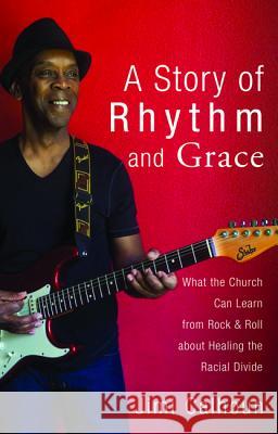 A Story of Rhythm and Grace Jimi Calhoun 9781532653810 Wipf & Stock Publishers - książka