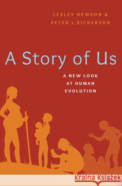 A Story of Us: A New Look at Human Evolution Newson, Lesley 9780190883201 Oxford University Press, USA - książka