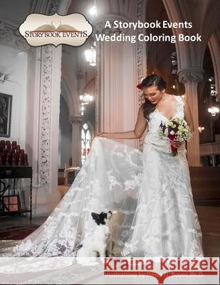 A Storybook Event Wedding Coloring Book: Big Kids Coloring Books: A Storybook Event Wedding Coloring Book Dawn D. Boye MS Ivory Morgan-Burton 9781530452552 Createspace Independent Publishing Platform - książka