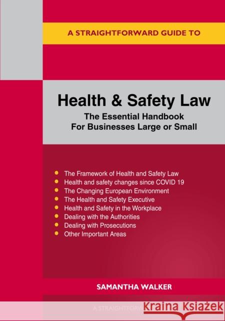 A Straightforward Guide to Health and Safety: The Essential Handbook for Businesses Large and Small Samantha Walker 9781802362763 Straightforward Publishing - książka