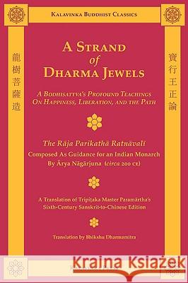 A Strand of Dharma Jewels Arya Nagarjuna Bhikshu Dharmamitra 9781935413059 Kalavinka Press - książka