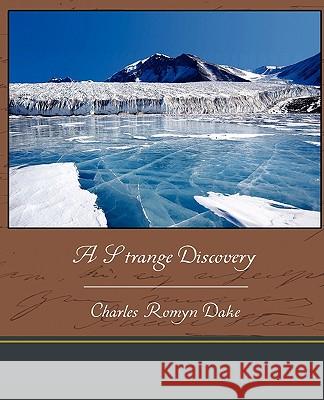 A Strange Discovery Charles Romyn Dake 9781438594026 Book Jungle - książka