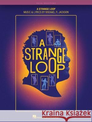 A Strange Loop: Vocal Selections - Music & Lyrics by Michael R. Jackson Michael R. Jackson 9781705172902 Hal Leonard Publishing Corporation - książka