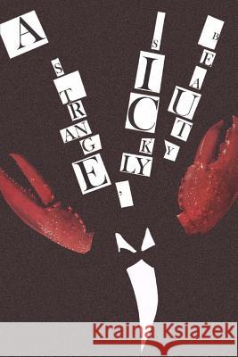 A Strange, Sickly Beauty Jon Dambacher Kerry Barker Aidan Marus 9781481961028 Createspace - książka