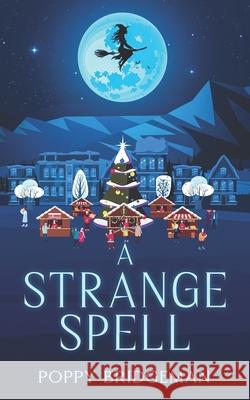 A Strange Spell Poppy Bridgeman 9781990509742 Perry Wilson Books - książka