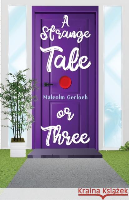 A Strange Tale or Three Malcolm Gerloch 9781800162396 Pegasus Elliot Mackenzie Publishers - książka