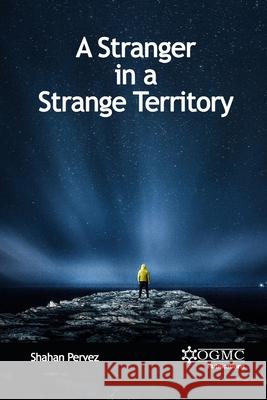 A Stranger in a Strange Territory Shahan Pervez 9781716448997 Lulu.com - książka