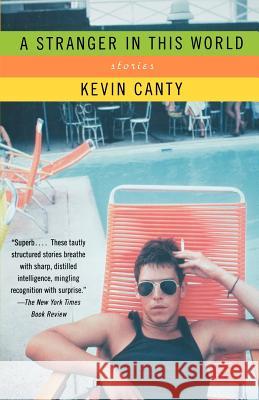 A Stranger in This World: Stories Kevin Canty 9780679763949 Vintage Books USA - książka