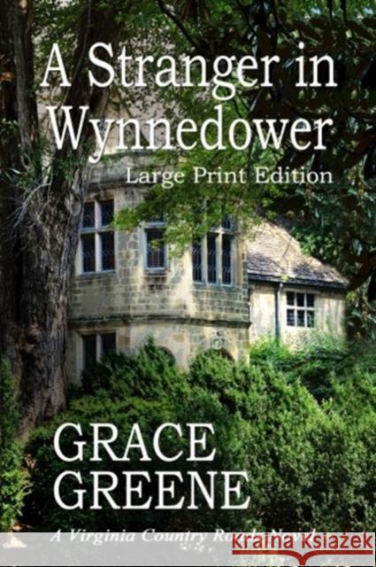 A Stranger in Wynnedower (Large Print) Greene, Grace 9780988471474 Kersey Creek Books - książka
