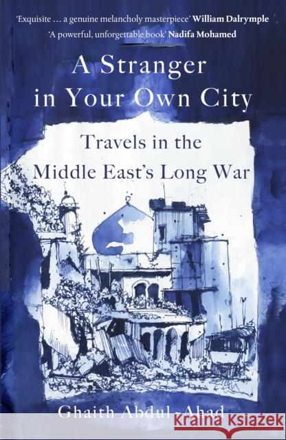 A Stranger in Your Own City: Travels in the Middle East’s Long War  9781529151534 Cornerstone - książka