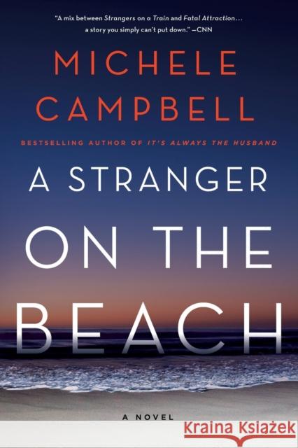 A Stranger on the Beach: A Novel Michele Campbell 9781250313324 St. Martin's Publishing Group - książka