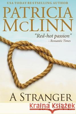 A Stranger to Love: Bardville, Wyoming, Book 2 Patricia McLinn   9781954478947 Craig Place Books - książka