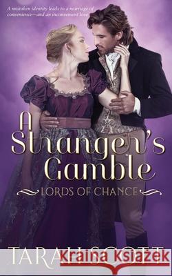 A Stranger's Gamble Tarah Scott 9781953100344 Scarsdale Publishing, Ltd - książka