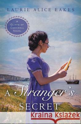 A Stranger's Secret Laurie Alice Eakes 9780310333401 Zondervan - książka