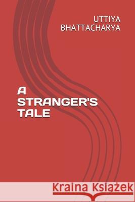 A Stranger's Tale Uttiya Bhattacharya 9798544852162 Independently Published - książka